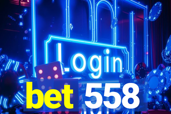 bet 558